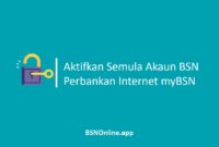 Cara Aktifkan Semula Akaun BSN