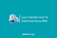 Cara Transfer Duit Ke Indonesia Guna BSN
