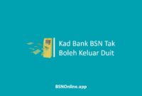 Kad Bank BSN Tak Boleh Keluar Duit