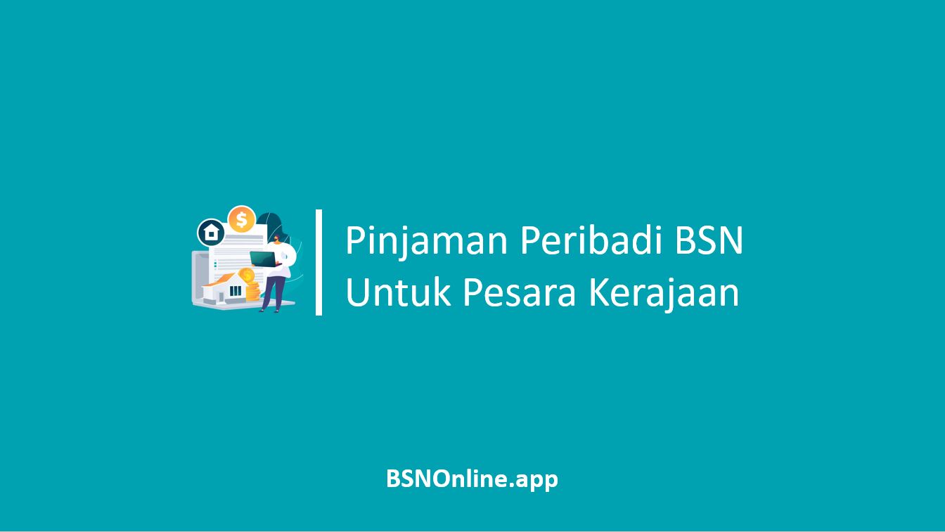 Pinjaman Peribadi BSN Untuk Pesara Kerajaan