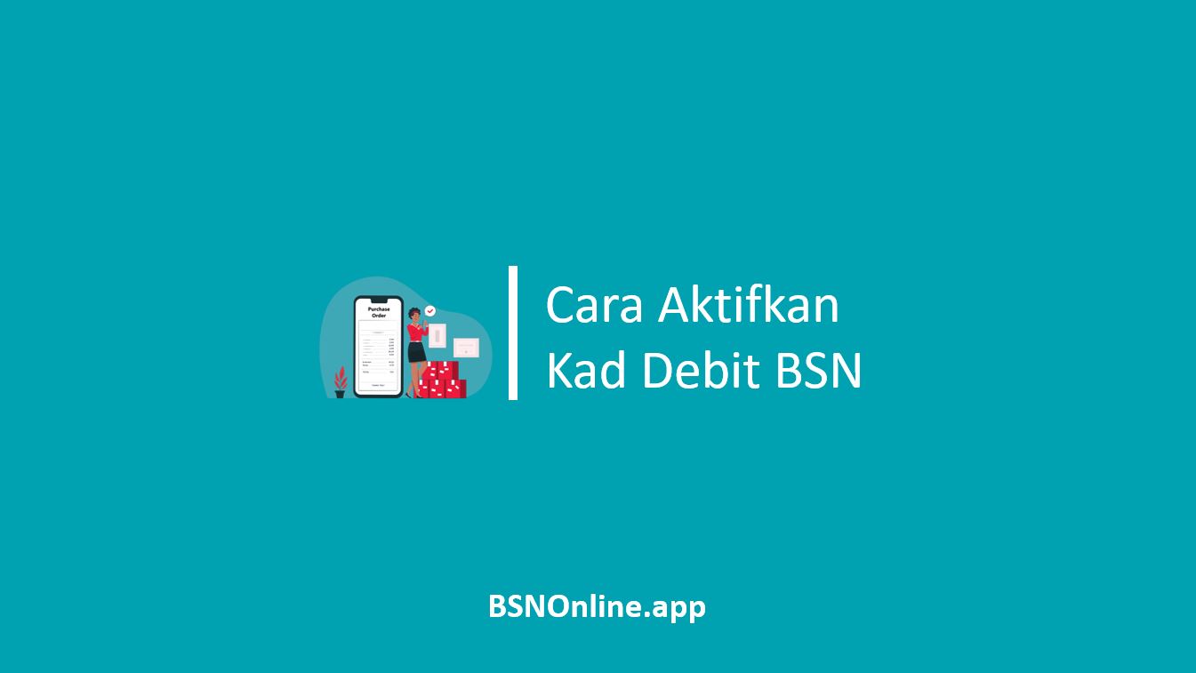 Cara Aktifkan Kad Debit BSN