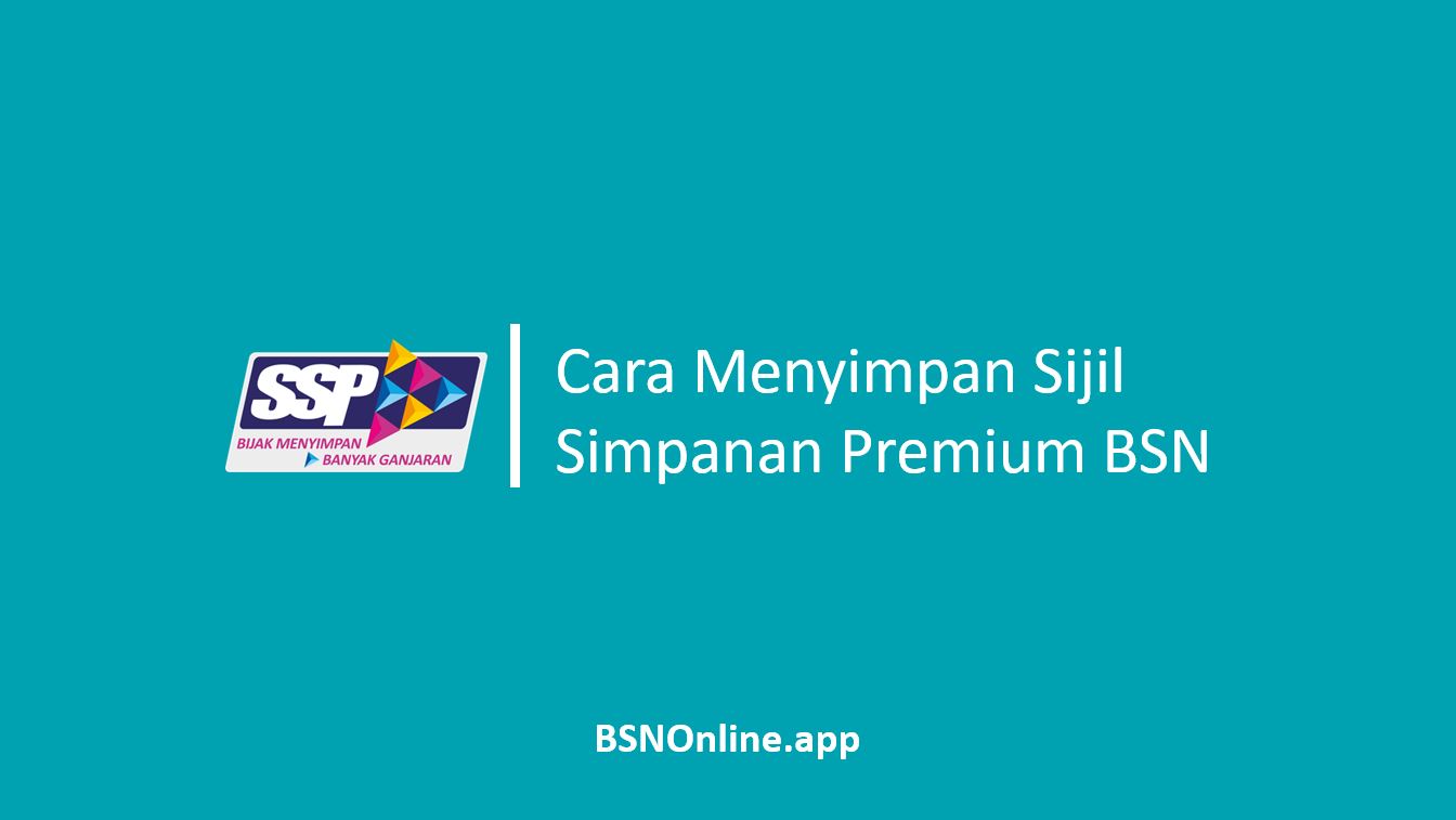 Cara Menyimpan Sijil Simpanan Premium BSN SSP