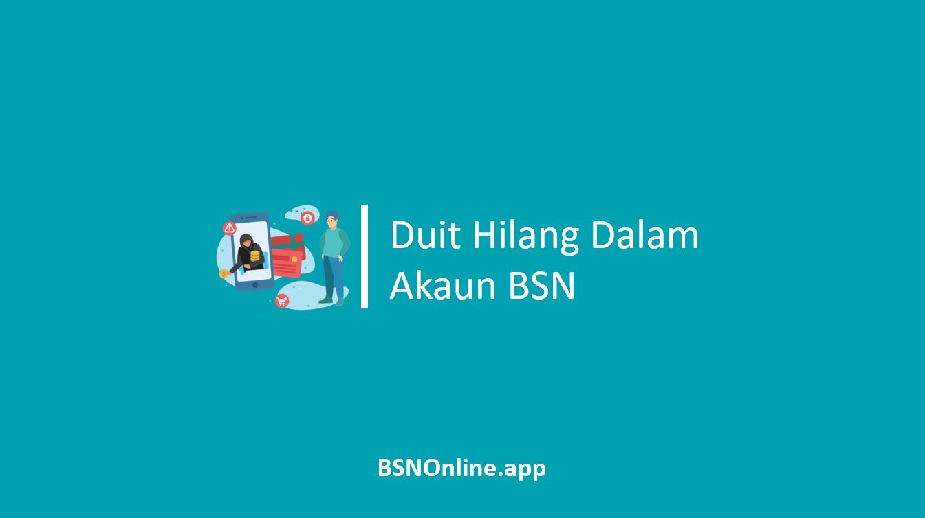 Duit Hilang Dalam Akaun BSN