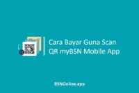 Cara Bayar Guna QR myBSN