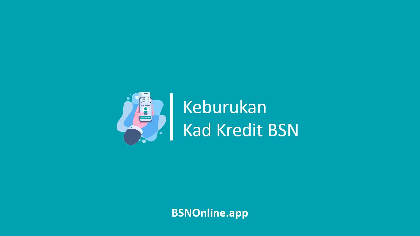 Keburukan Kad Kredit BSN