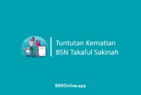 Cara Buat Tuntutan Kematian BSN Takaful Sakinah