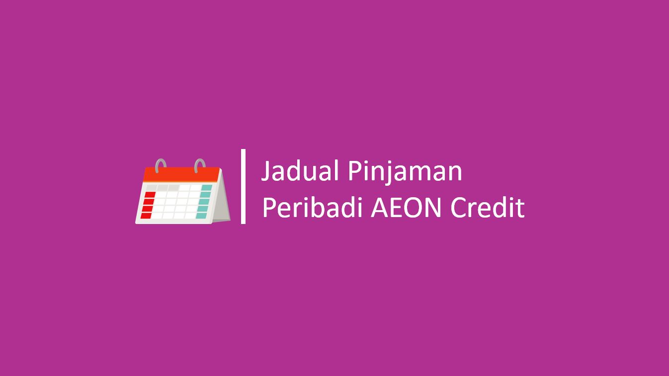 Jadual Pinjaman Peribadi AEON Credit