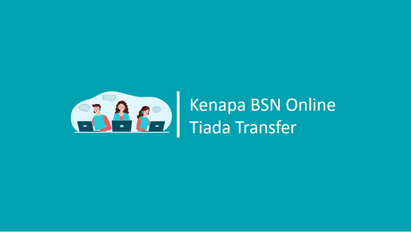 Kenapa BSN Online Tiada Transfer Online