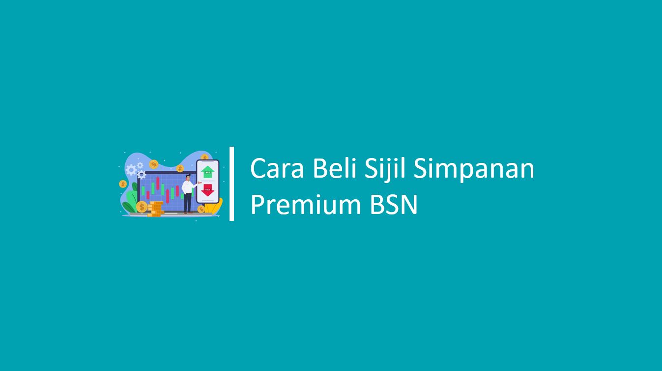 Cara Beli Sijil Simpanan Premium BSN